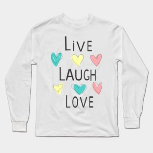 LIVE LAUGH LOVE Long Sleeve T-Shirt